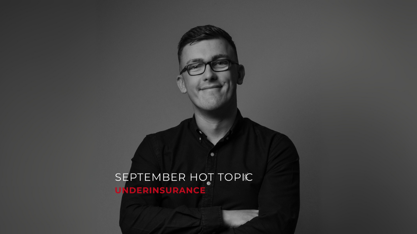A black and white image of Callum with the writing "September Hot Topic" in white and "Underinsurance" in red.